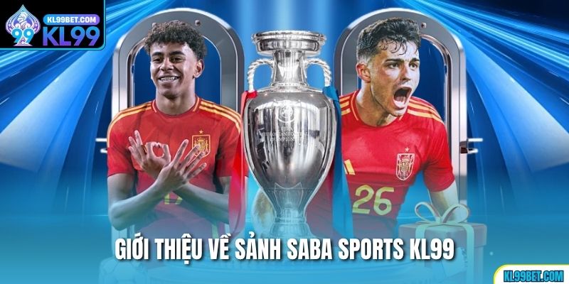 Giới thiệu về sảnh Saba sports KL99